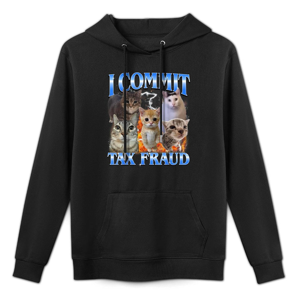 I Commit Tax Fraud Funny Cat Meme Bootleg Graphic Men Women Unisex Design Hoodie