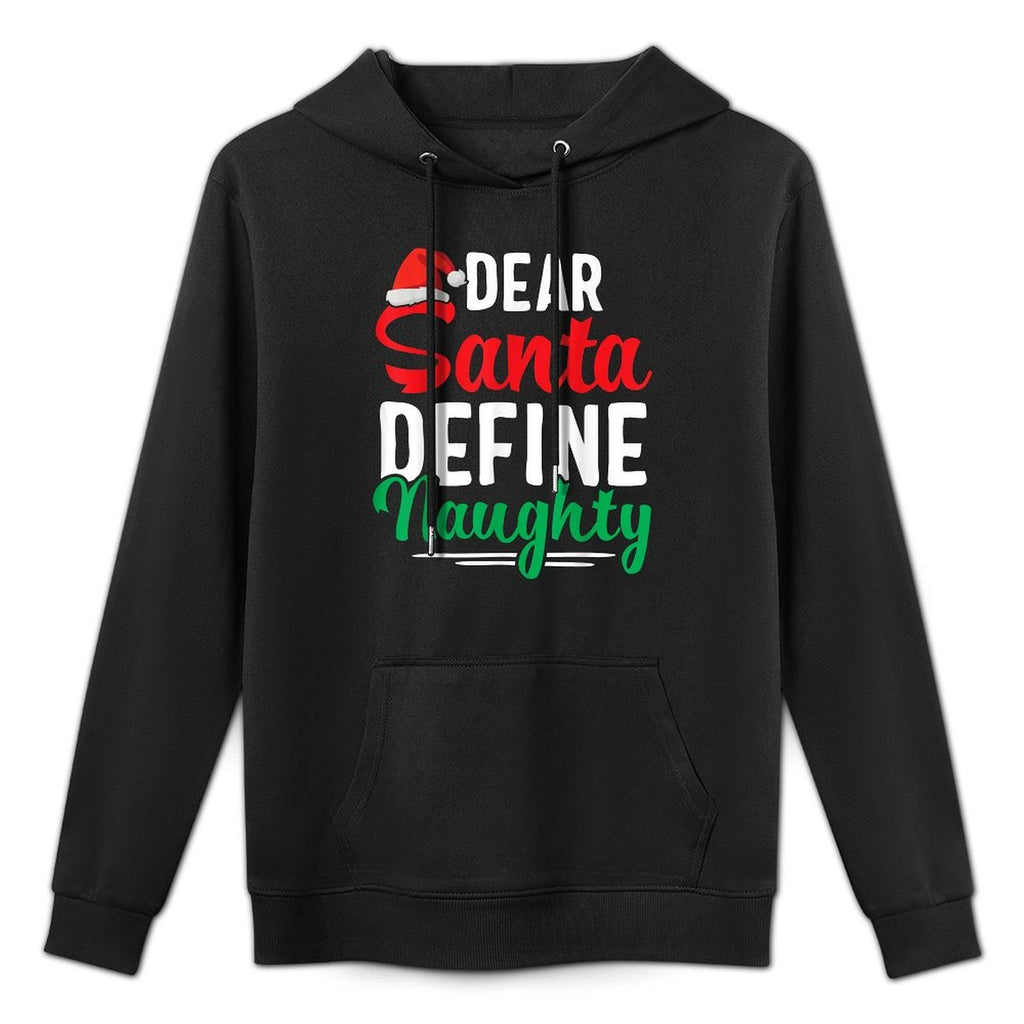 Dear Santa Define Naughty Funny Christmas Matching Unisex Design Hoodie