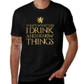 I Drink And I Know Things Mens T Funny  Breathable T-Shirt