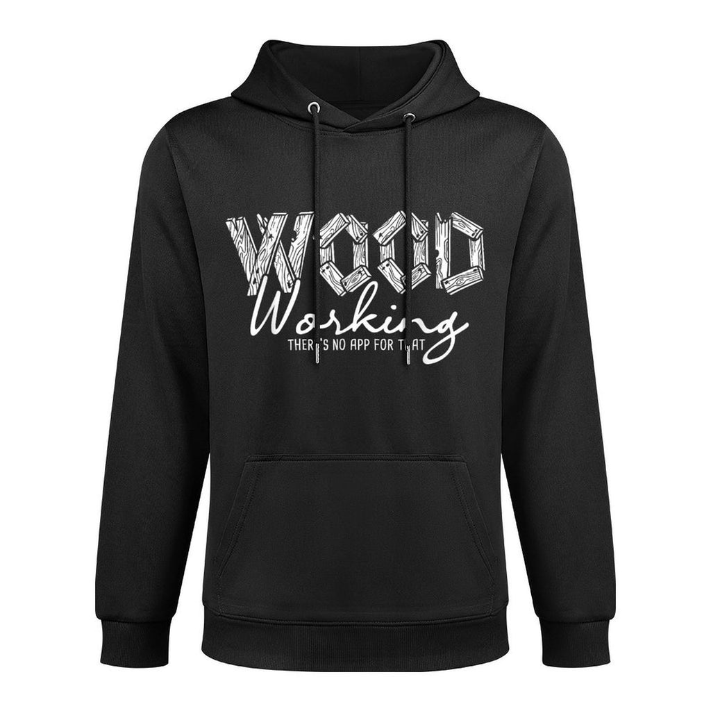 Wood Working Theres No App For That - Carving Woodworker Easy Care Hoodie