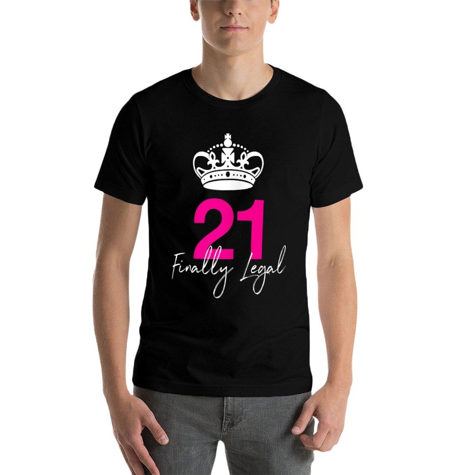Finally Legal 21st Birthday Shirt for Her  Easy-care T-Shirt