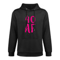 40 AF Funny Forty 40th Birthday Present Women Kangaroo Pocket Hoodie