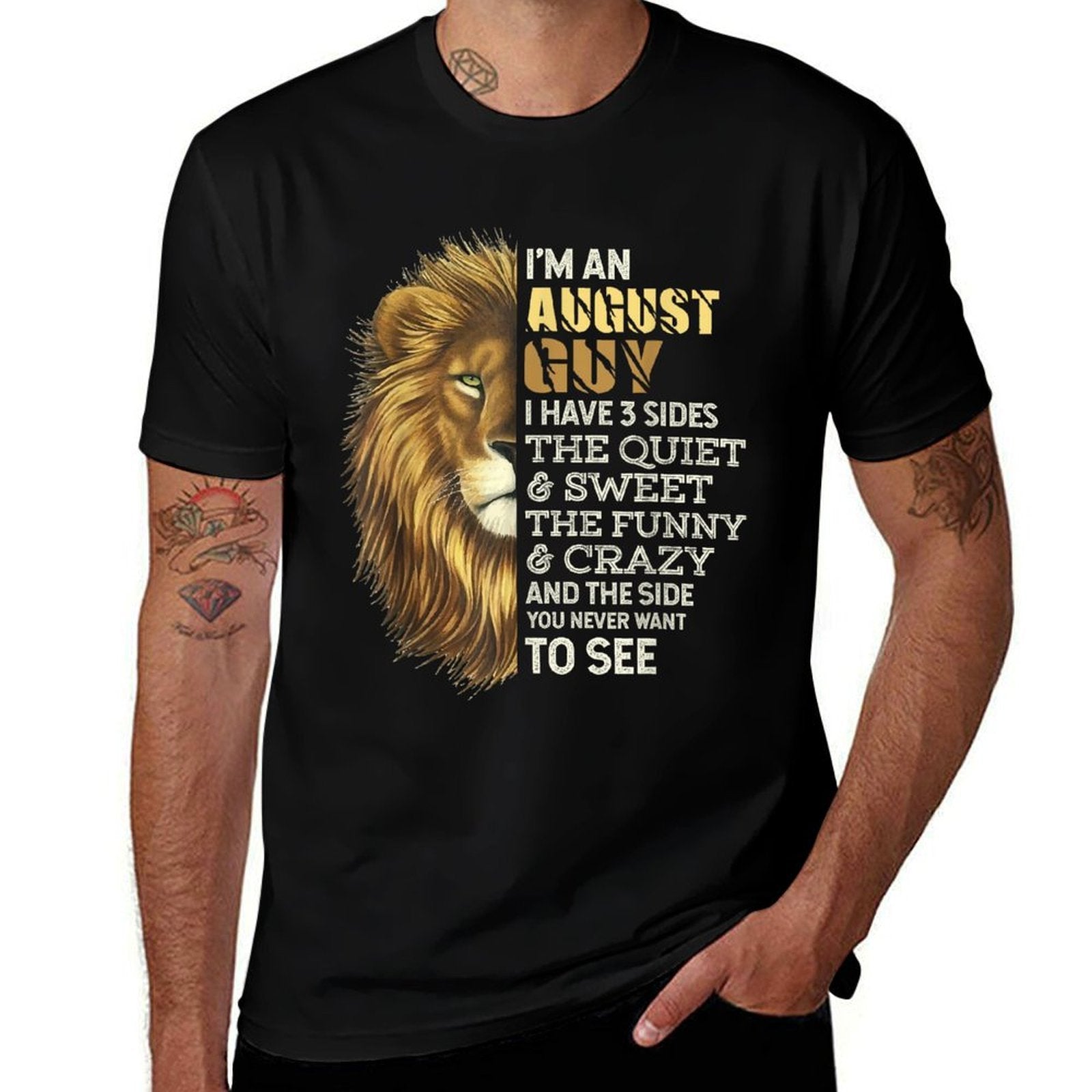 Im An August Guy - I Have 3 Sides - Lion Leo Birthday  Slim-fit Cut T-Shirt