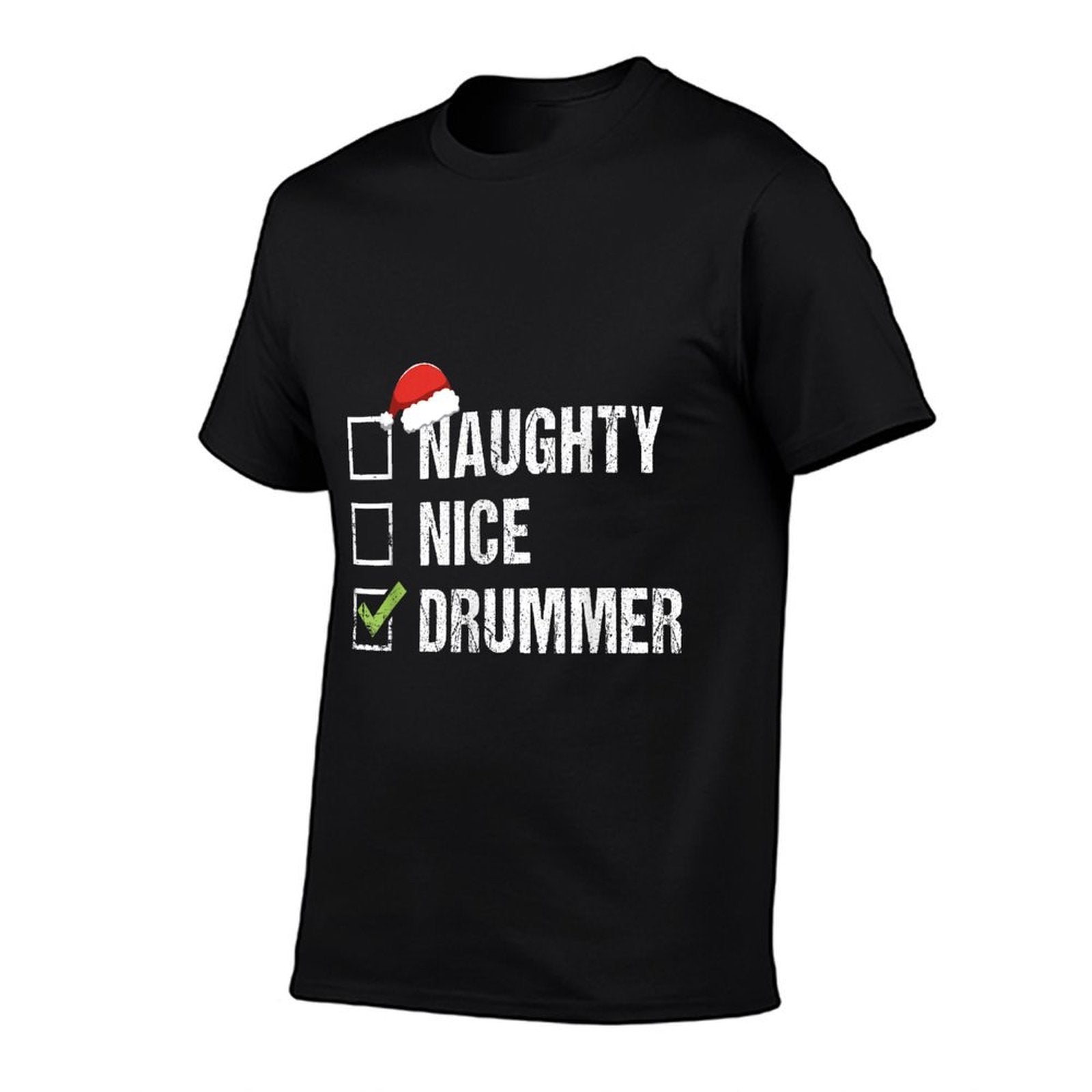 Naughty Nice Drummer Drumming Santa Hat Christmas Gift  Durable T-Shirt