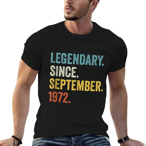 50 Years Old Legendary Since September 1972 50th Birthday  Classic T-Shirt