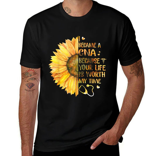 I Became A CNA Because Your Life Is Worth My Time Tshirt  Moisture-wicking T-Shirt