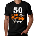 Funny 50th Birthday Is The New What Was I Saying 50 Years  Eco-friendly Material T-Shirt