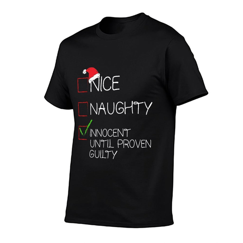 Nice Naughty Innocent Until Proven Guilty Christmas List  Fade-proof Color T-Shirt