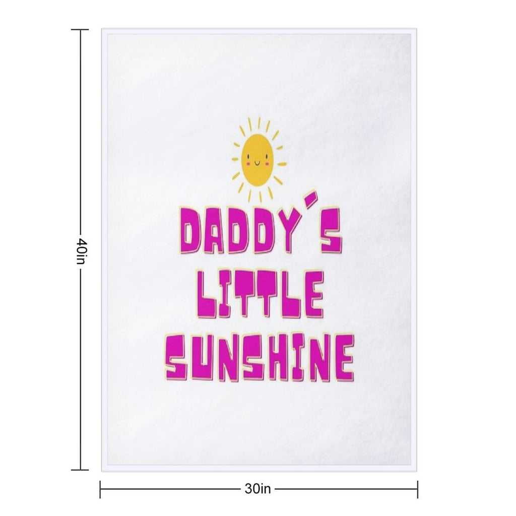 Daddy's Little Sunshine Father Daughter Cute Versatility Throw Blanket
