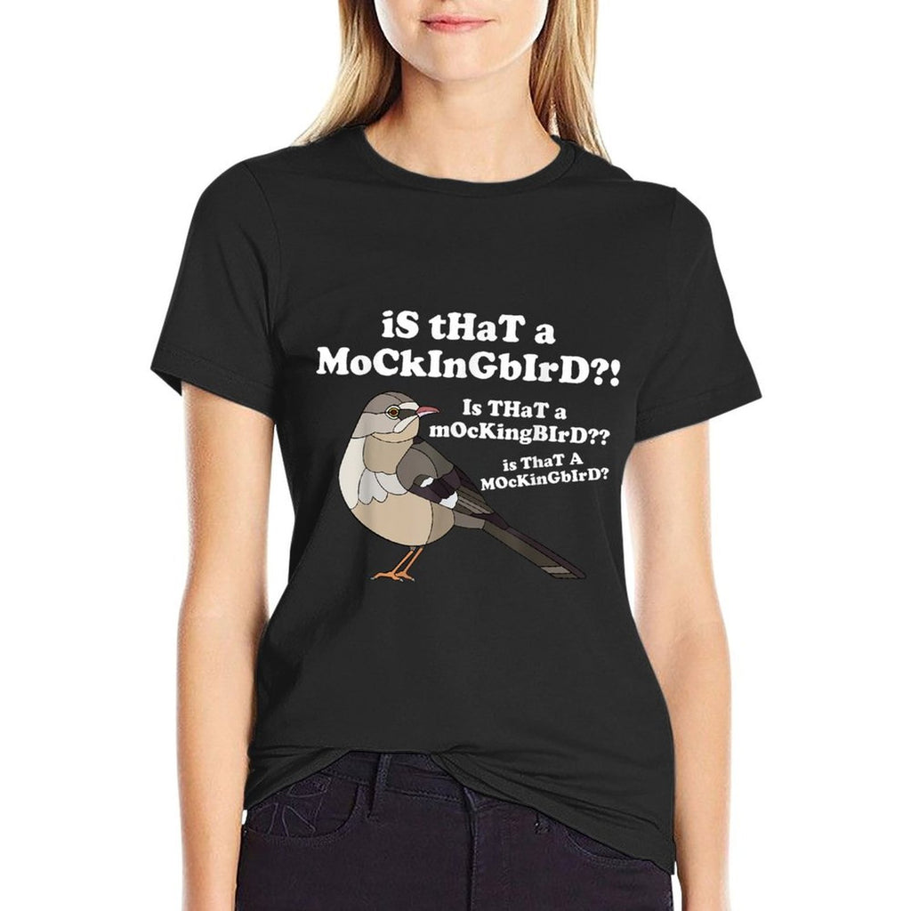 Is That A Mockingbird Funny Mockingbird Meme  Slim-fit Cut T-Shirt