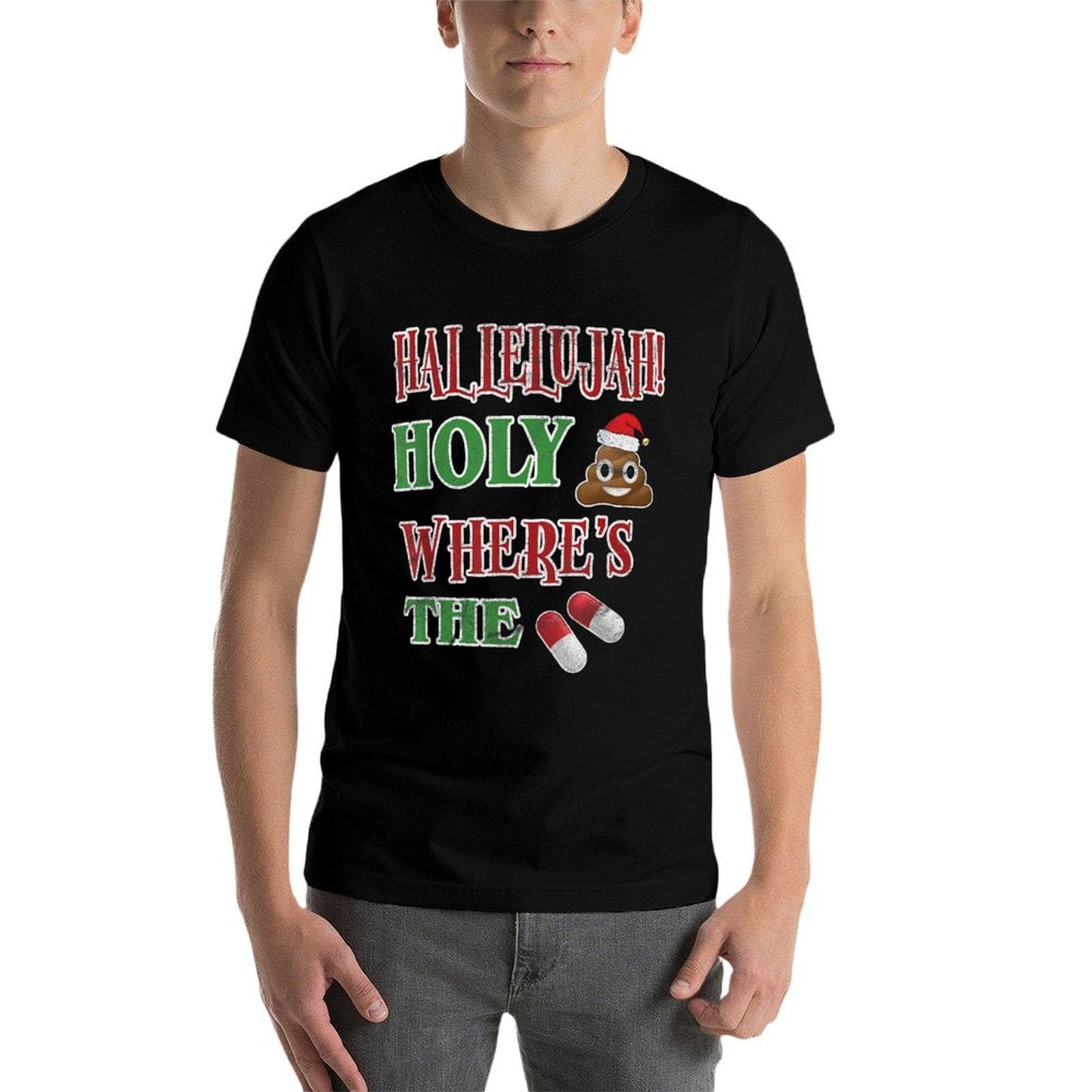 Hallelujah Holy Where Is Pain Relief Funny Christmas Comfortable T-Shirt
