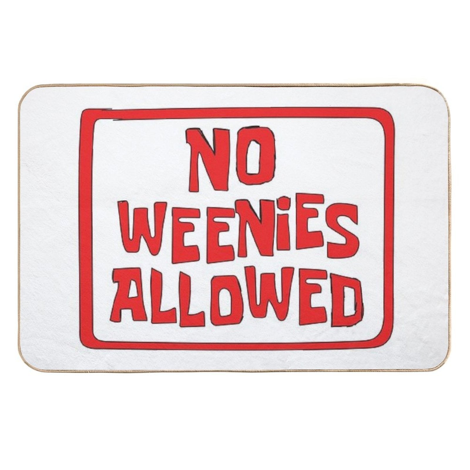 NO WEENIES ALLOWED  Dirt-Trapping Bath Mat