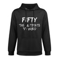 Womens Fifty The Ultimate F Word Funny 50th Birthday Gift All-Day Comfort Hoodie