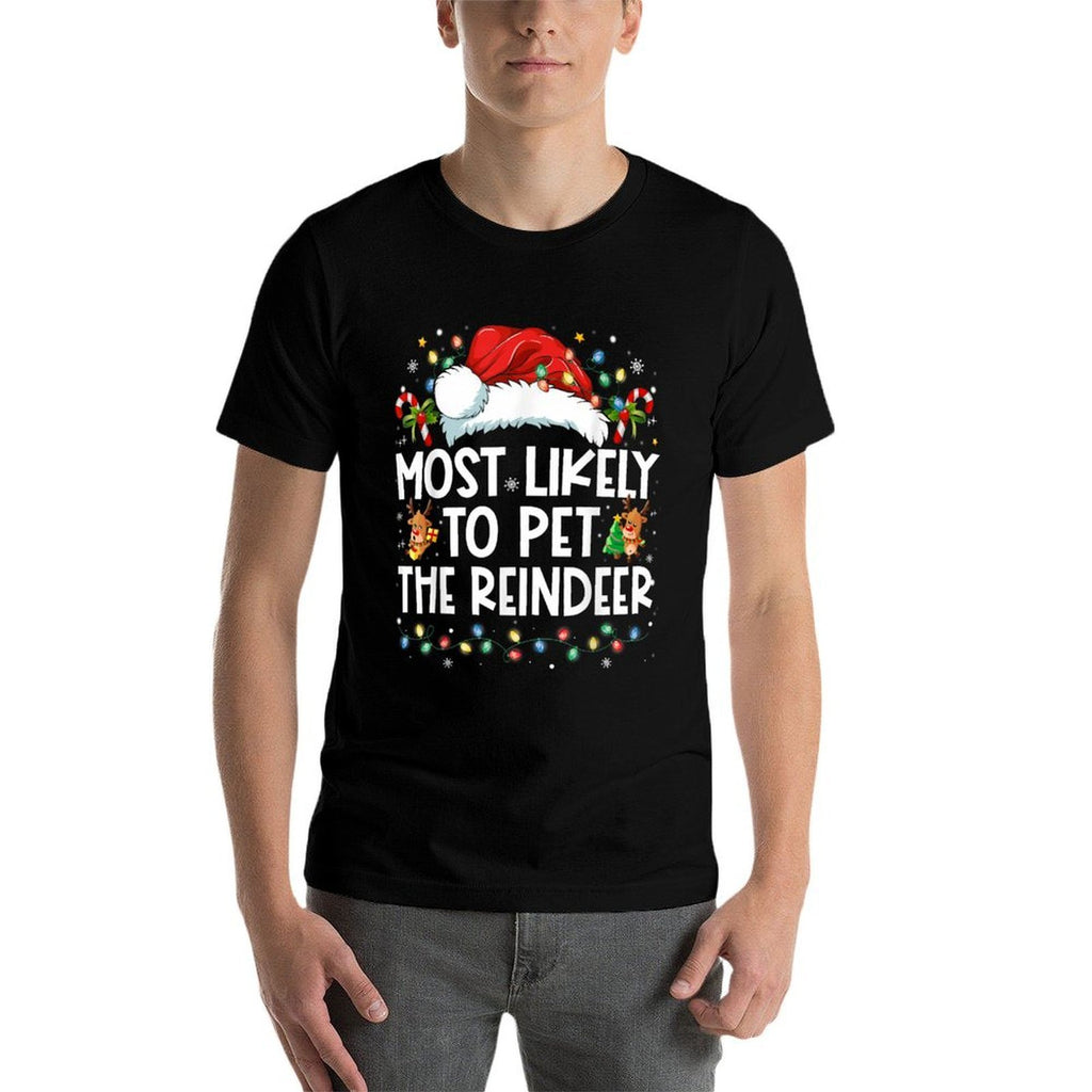 Most Likely To Pet The Reindeer Funny Christmas  Quick-drying T-Shirt