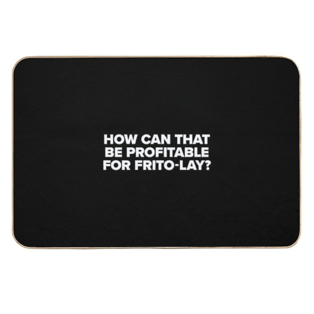 How Can That Be Profitable for Frito Lay  Game Night  Toxin-Free Bath Mat