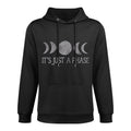 Its Just A Phase T-shirt Moon Phases Tees Moon Lovers Relaxed Fit Hoodie