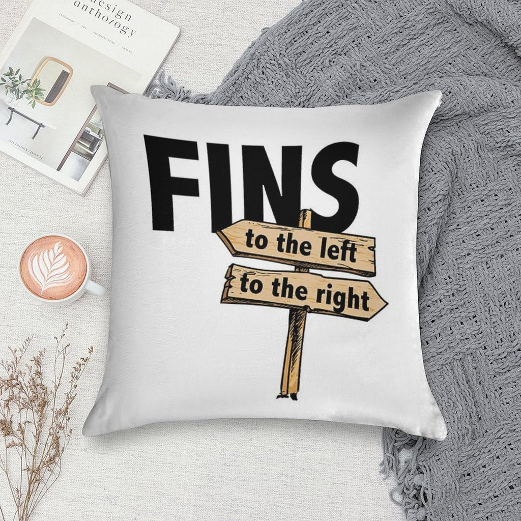 You Got Fins to The Left, Fins to The Right! Soft Home Decor Throw Pillow