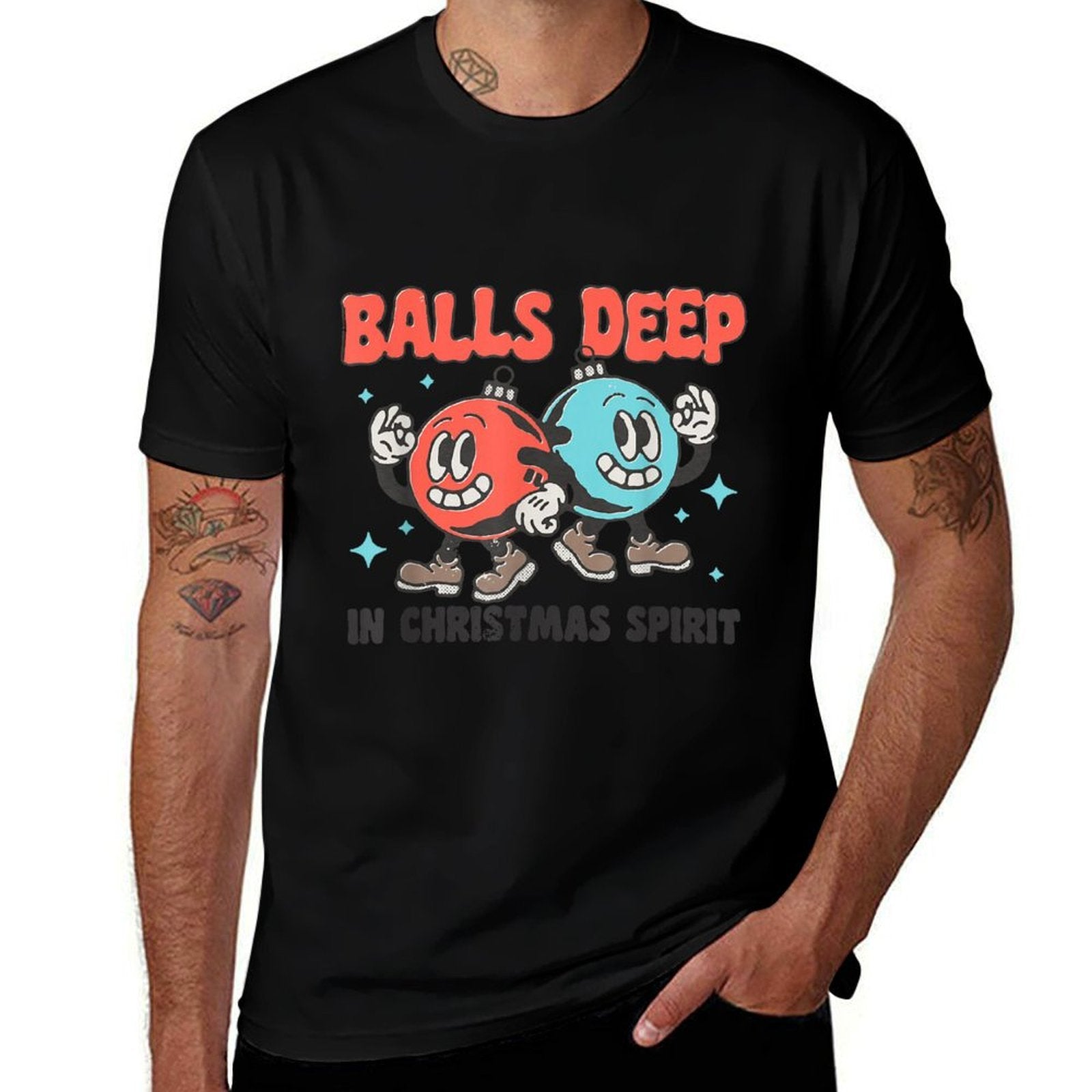 Balls Deep in Christmas Spirit Funny Balls Christmas Saying  Wrinkle-resistant T-Shirt