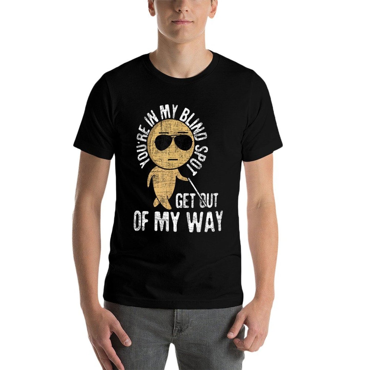 Youre In My Blind Spot - Blindness Visual Impairment Vision Comfortable T-Shirt