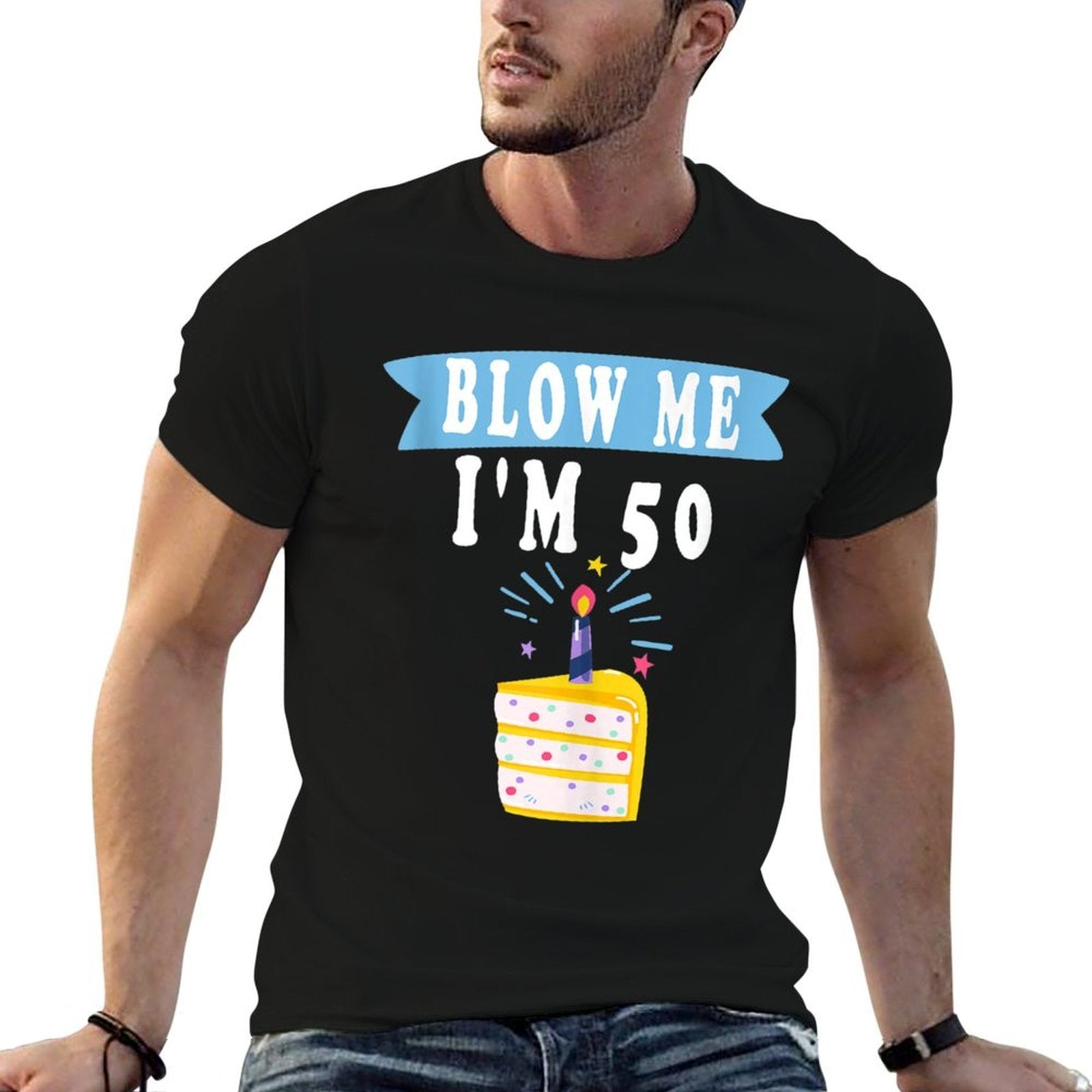 Blow Me I'm 50 Fifty Shirt Funny 50th Birthday Gag  Moisture-wicking T-Shirt