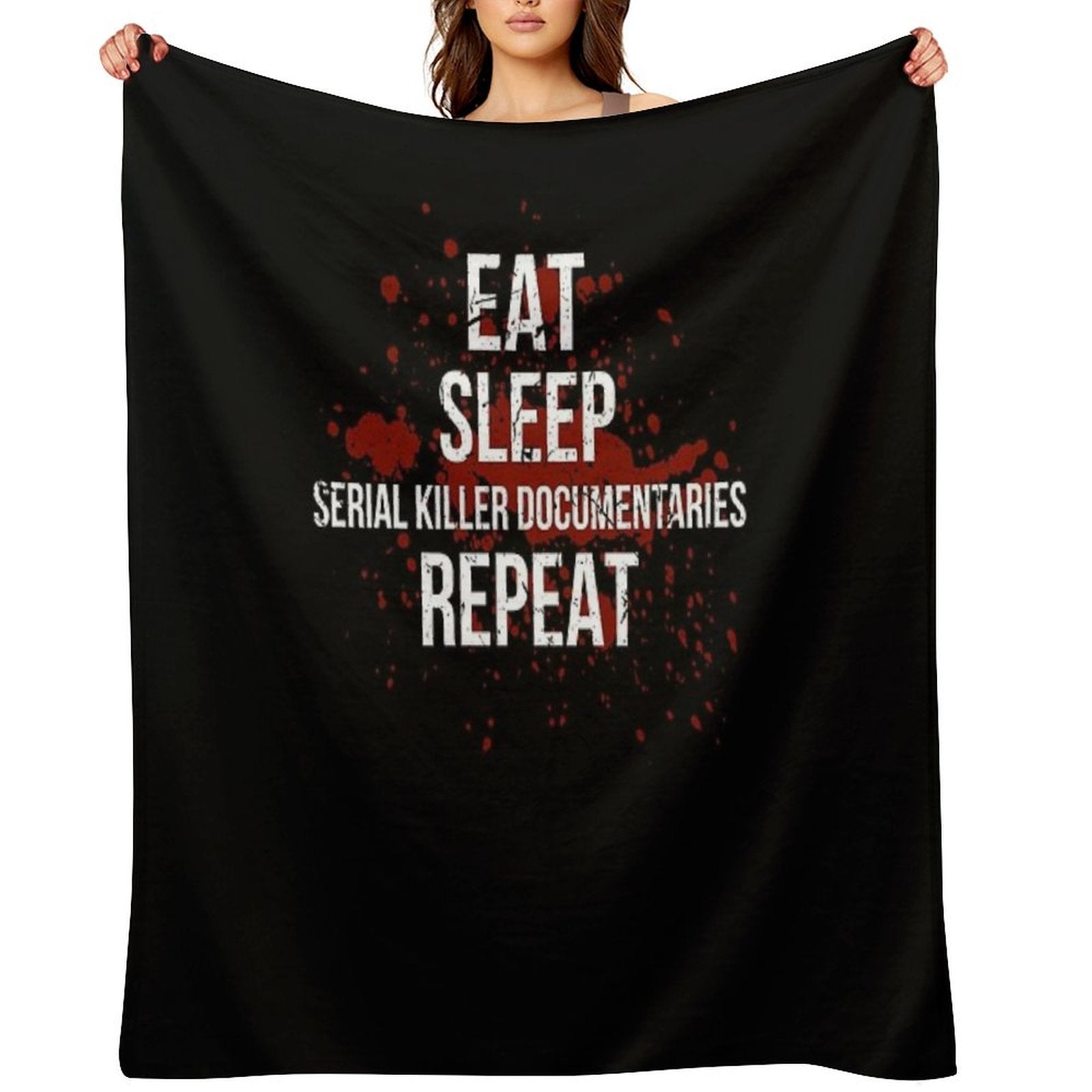Eat Sleep Serial Killer Documentaries Repeat Crime Lover Easy Care Throw Blanket