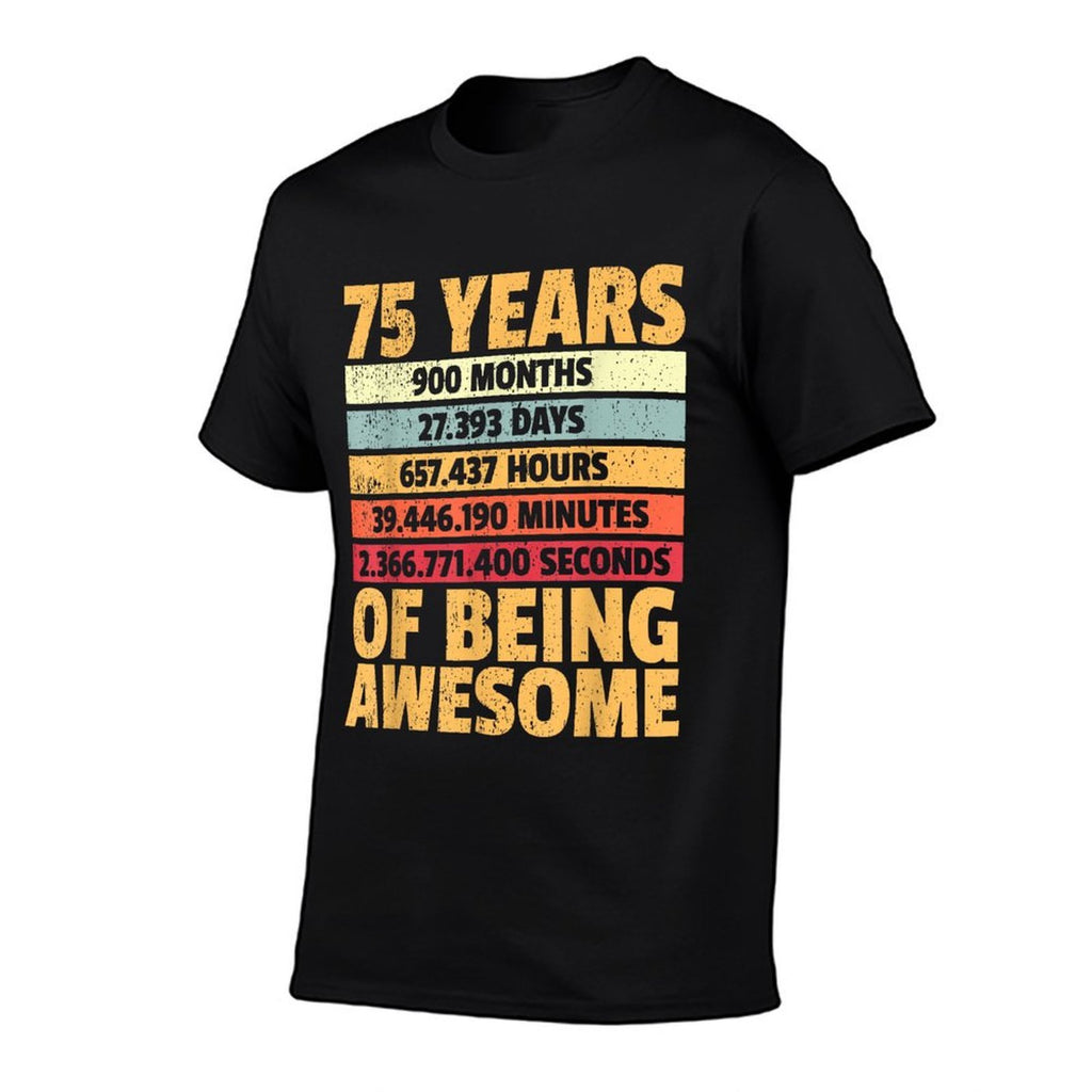75 Years Awesome I Days Hours Minutes I 75th Birthday  Summer-ready Fabric T-Shirt