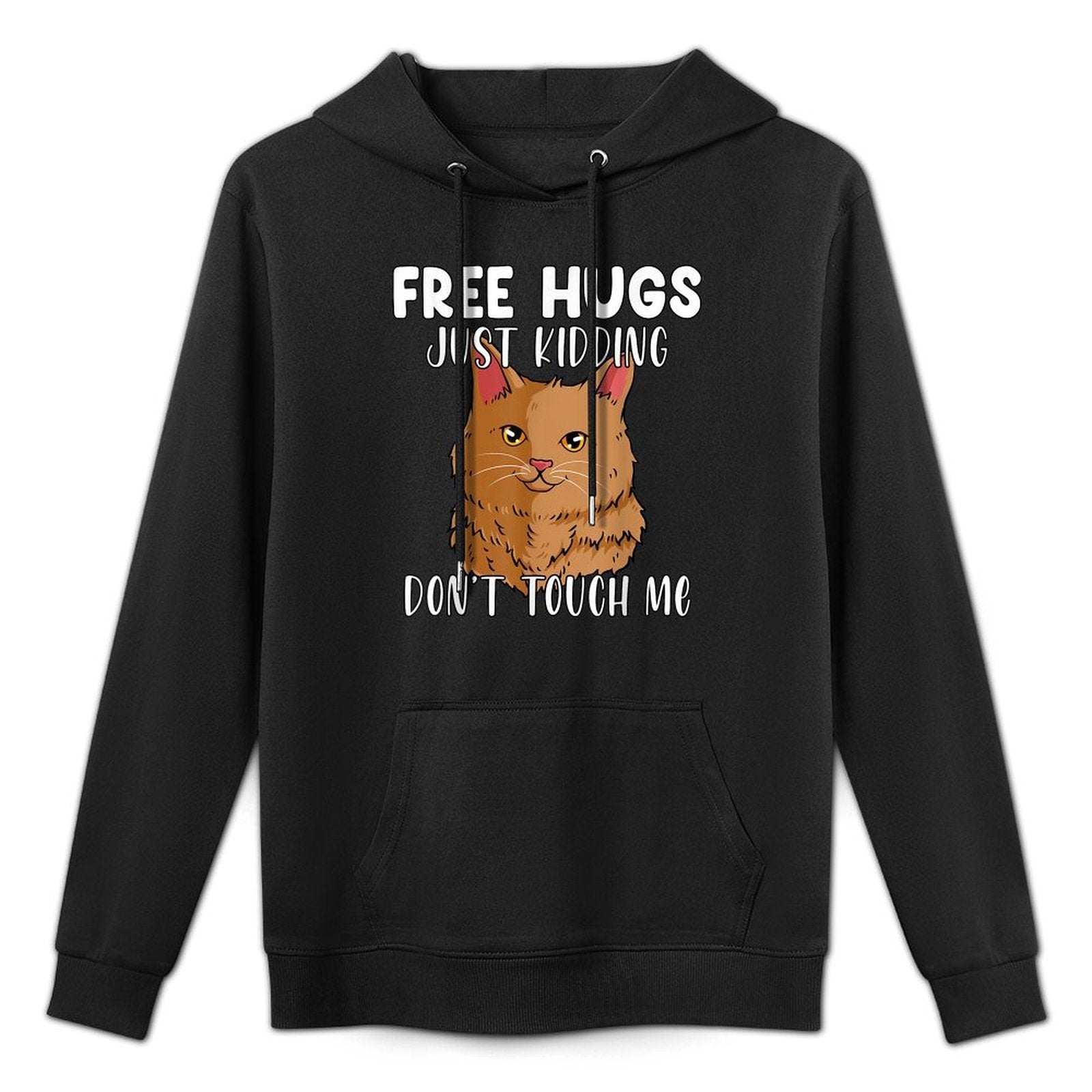 Free Hugs Just Kidding Dont Touch Me Cat Funny Kitten Customizable Surface Hoodie