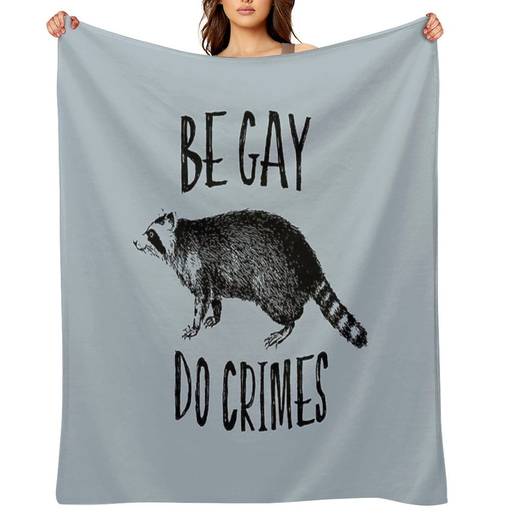 Be Gay, Do Crimes Shrink-resistant Throw Blanket