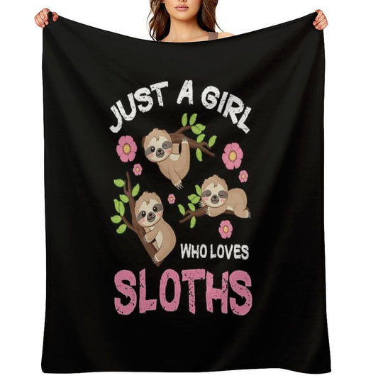 Just A Girl Who Loves Sloths Set  Funny And Cute Sloth Easy Care Throw Blanket