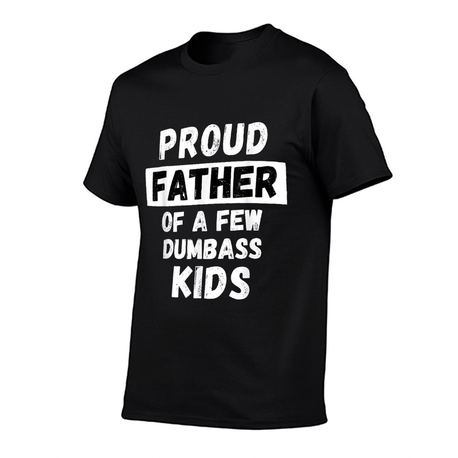 Proud Father Of A Few Kids - Funny Daddy  Dad Joke Gift  Relaxed-fit T-Shirt