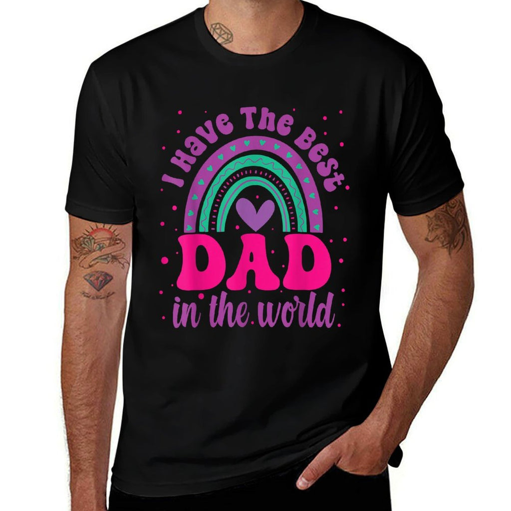 I Have The Best Dad In The World Fathers Day Toddler Girl  Graphic-printed T-Shirt