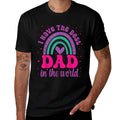 I Have The Best Dad In The World Fathers Day Toddler Girl  Graphic-printed T-Shirt