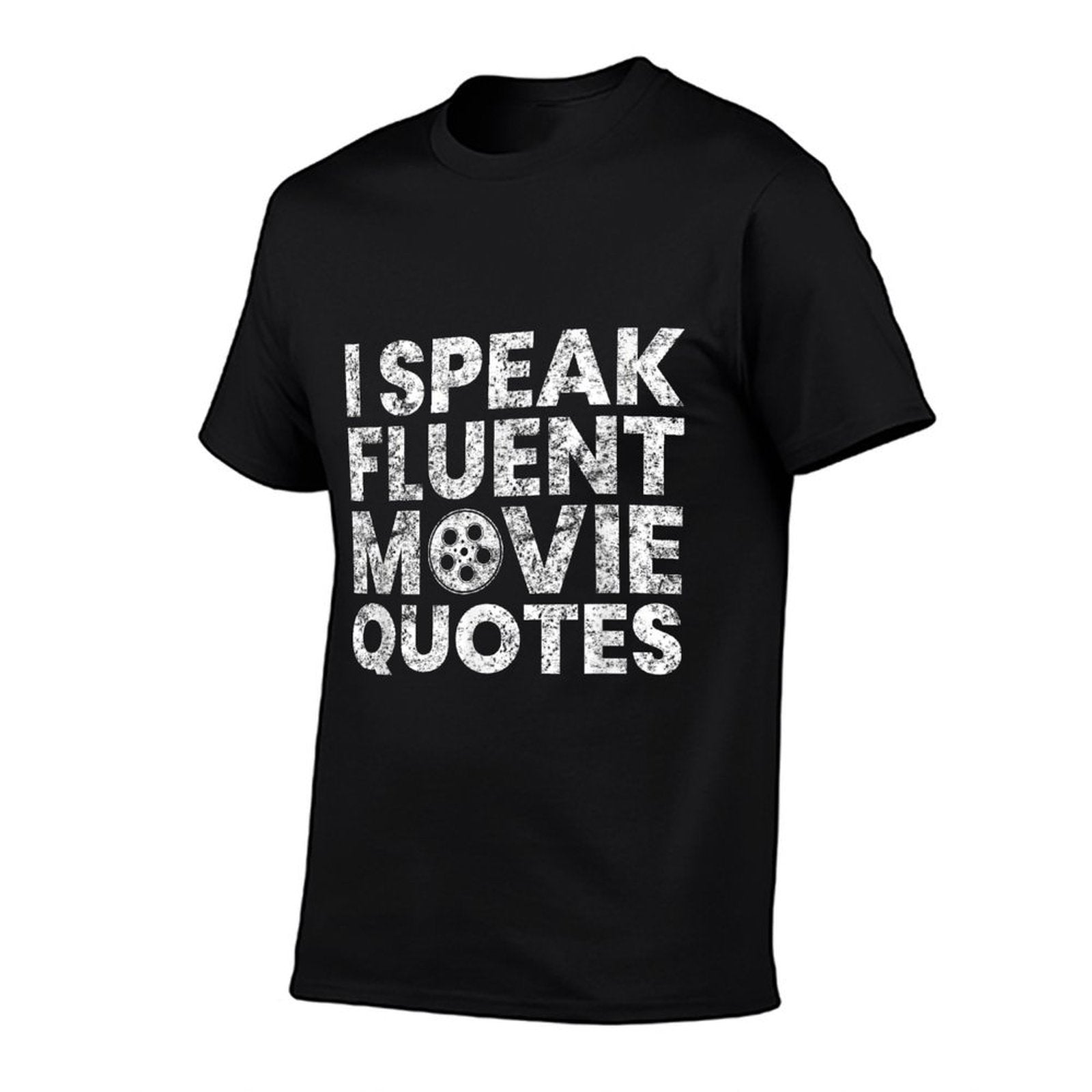 I Speak Fluent Movie Quotes Movie Lover Gift  Affordable Price T-Shirt