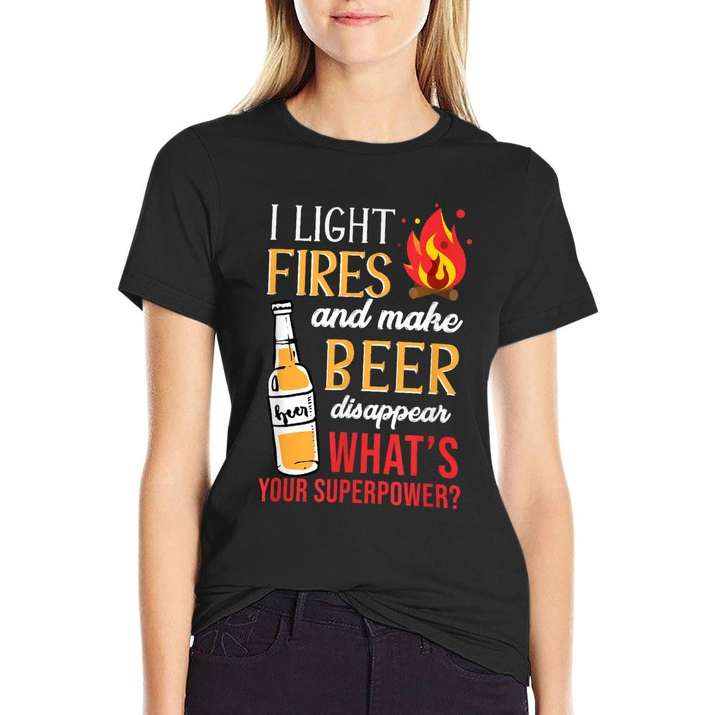 I Light Fires And Make Beer Disappear Funny Camping  Tagless Design T-Shirt