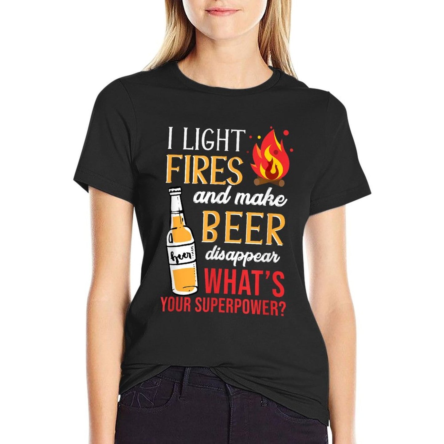 I Light Fires And Make Beer Disappear Funny Camping  Tagless Design T-Shirt