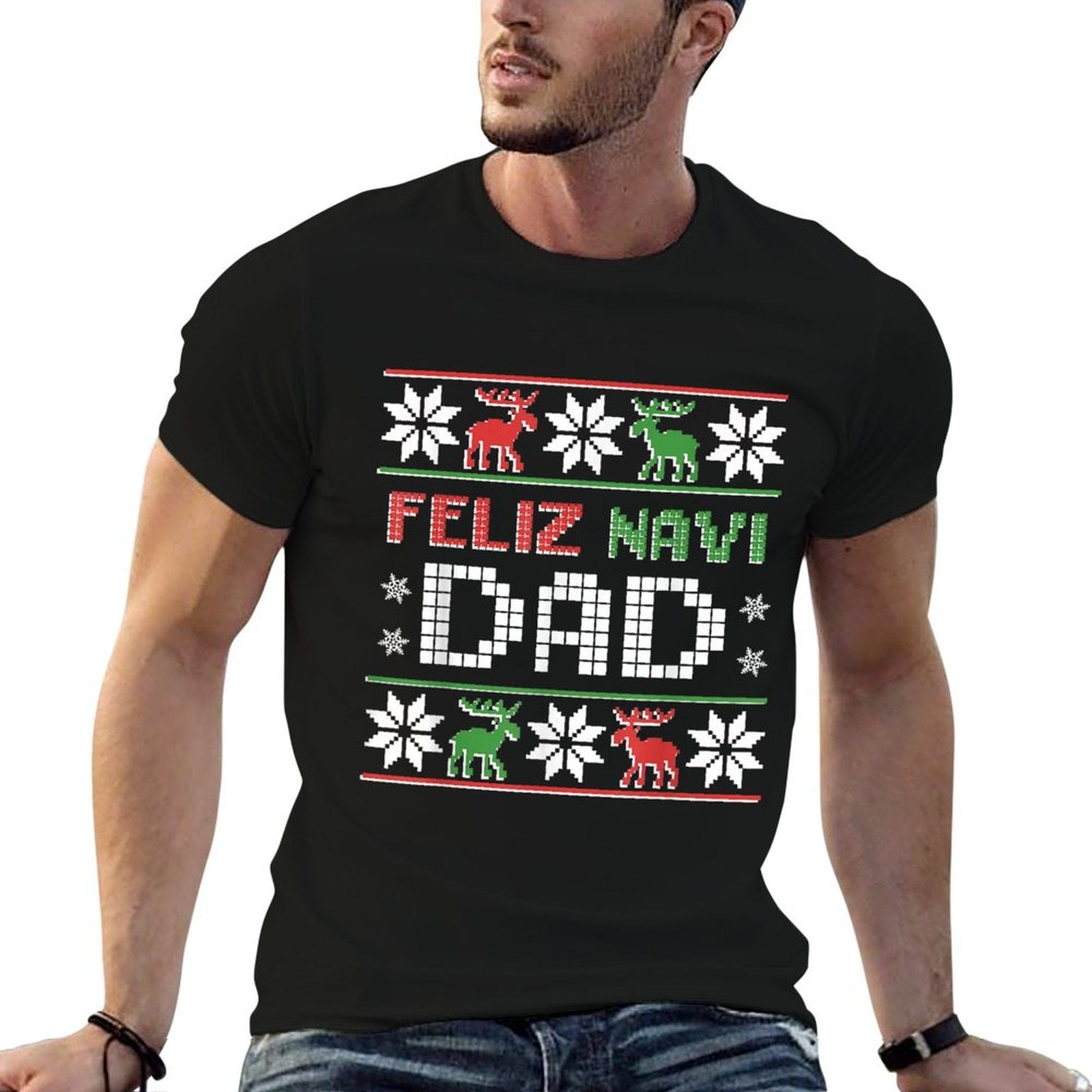 Feliz Navi Dad Navidad Funny Christmas Ugly Sweater Father  Wrinkle-resistant T-Shirt