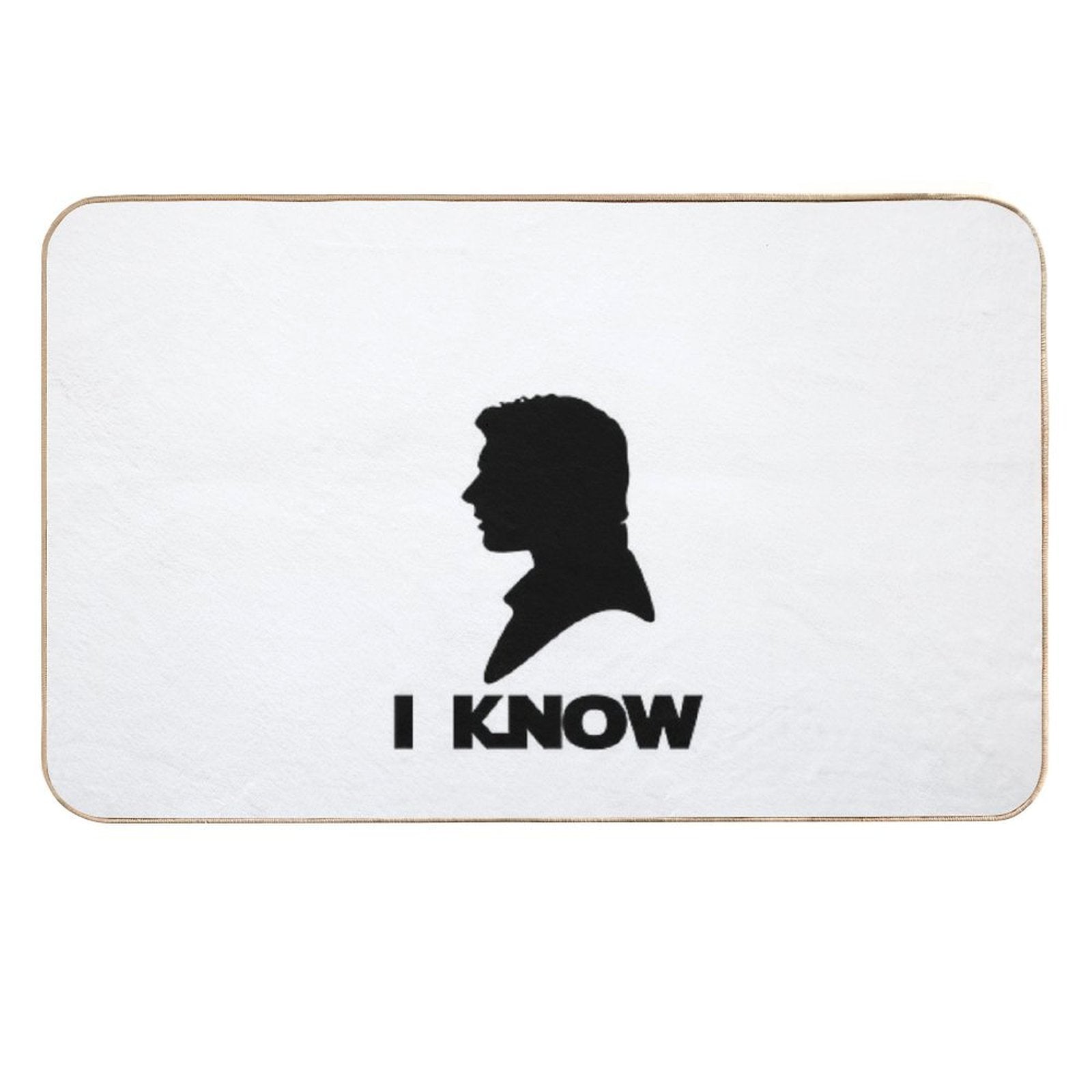 I Know  Fade-Resistant Bath Mat