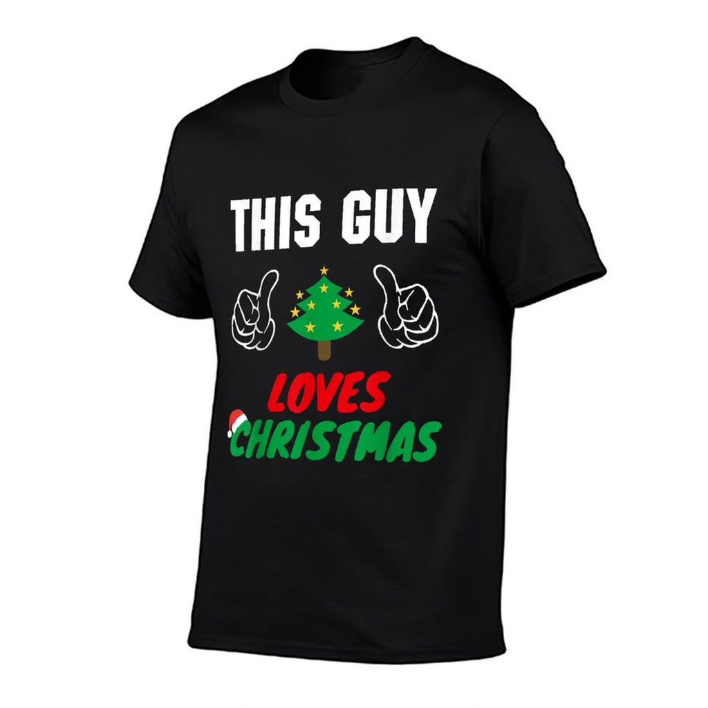 This Guy Loves Christmas, Funny Mens Christmas  Durable T-Shirt