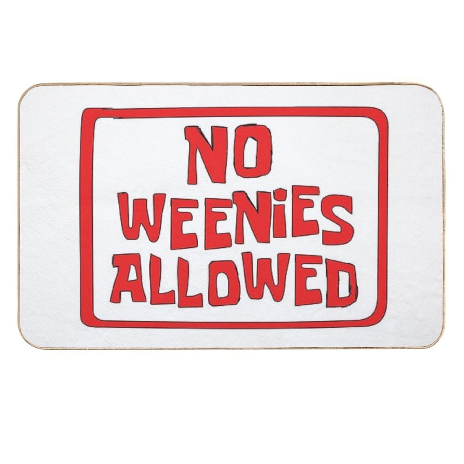 NO WEENIES ALLOWED  Dirt-Trapping Bath Mat