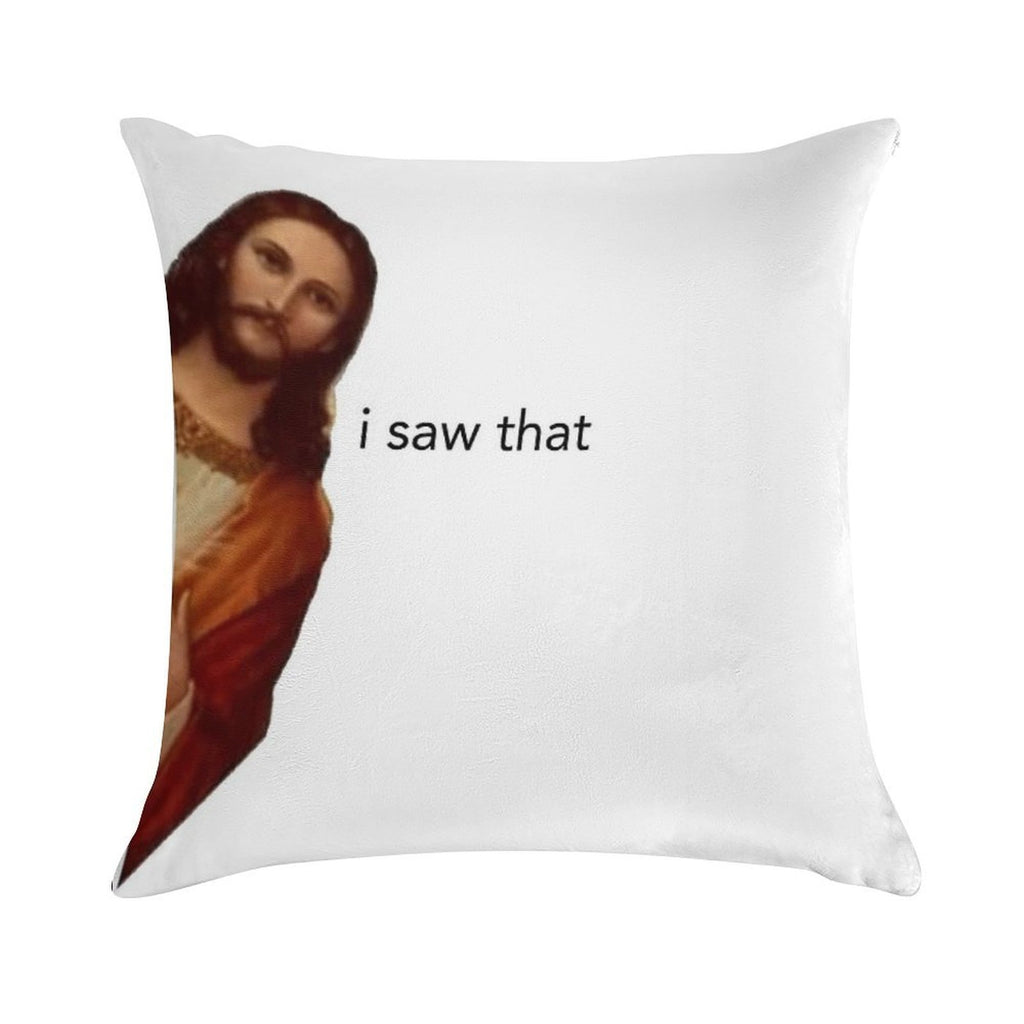 Jesus I Saw That Soft Fade-Resistant Throw Pillow
