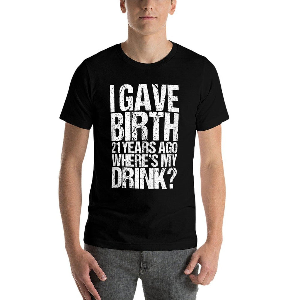 21St Birthday For Her I Gave Birth  Graphic-printed T-Shirt
