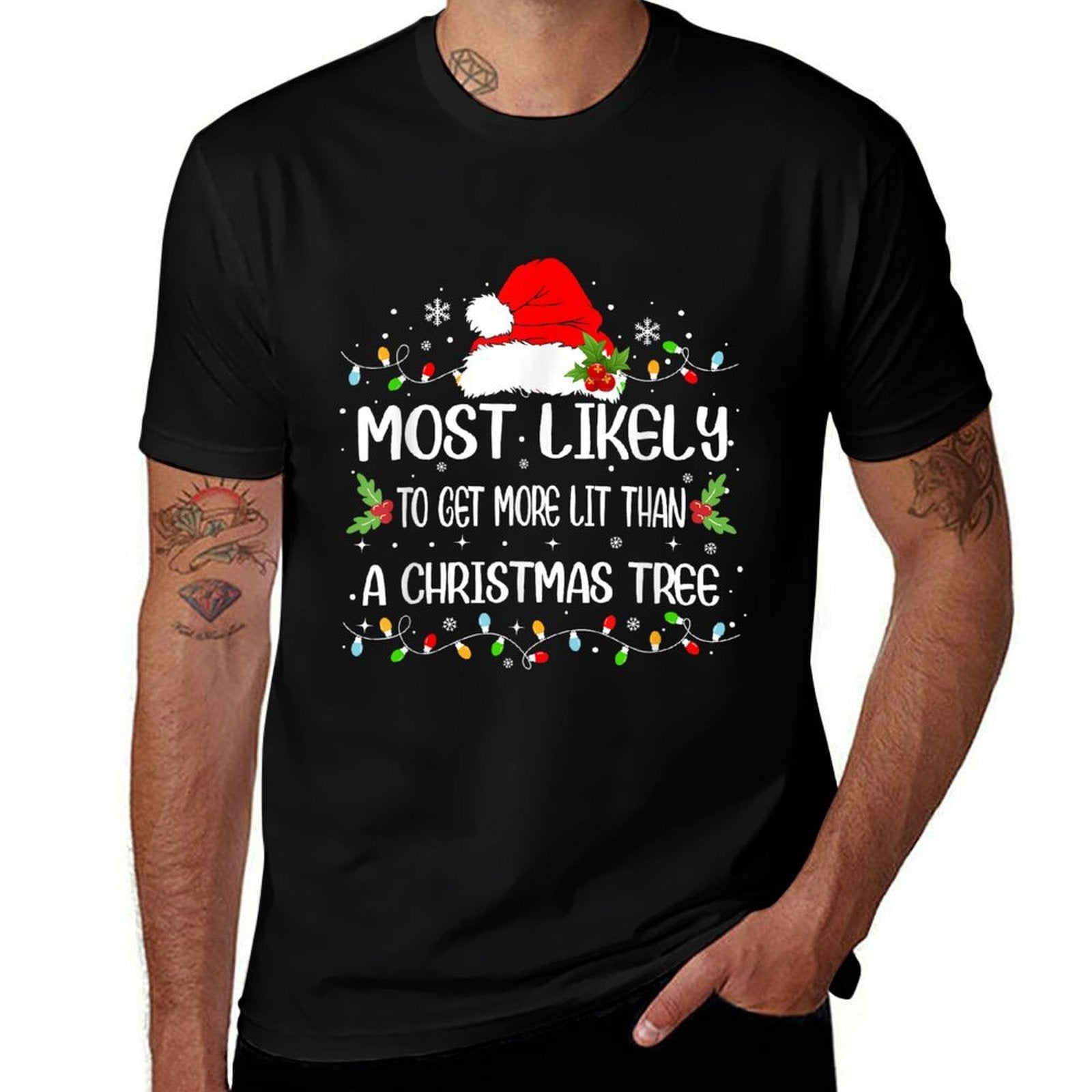 Funny Most Likely To Get More Lit Than A Christmas Tree  Durable T-Shirt