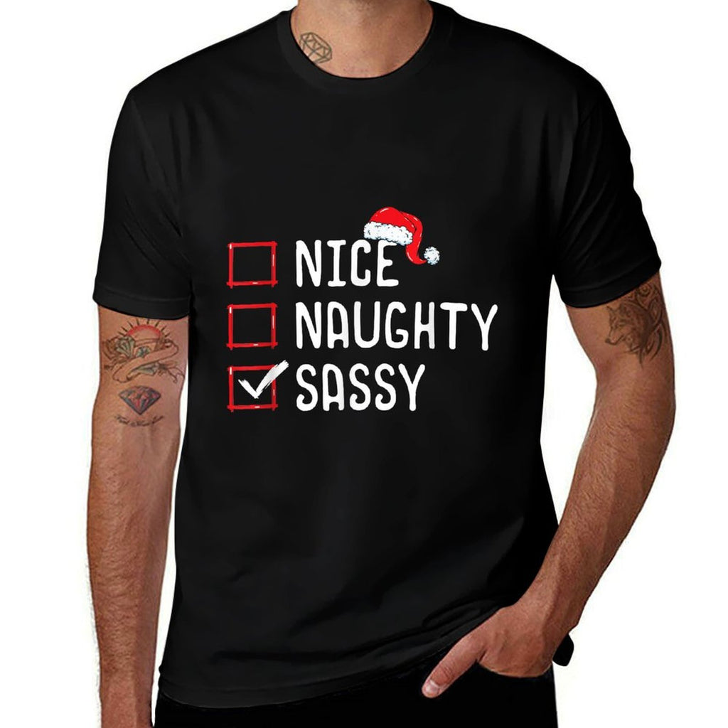 Nice Naughty Sassy Christmas List  Stretchy T-Shirt