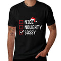 Nice Naughty Sassy Christmas List  Stretchy T-Shirt