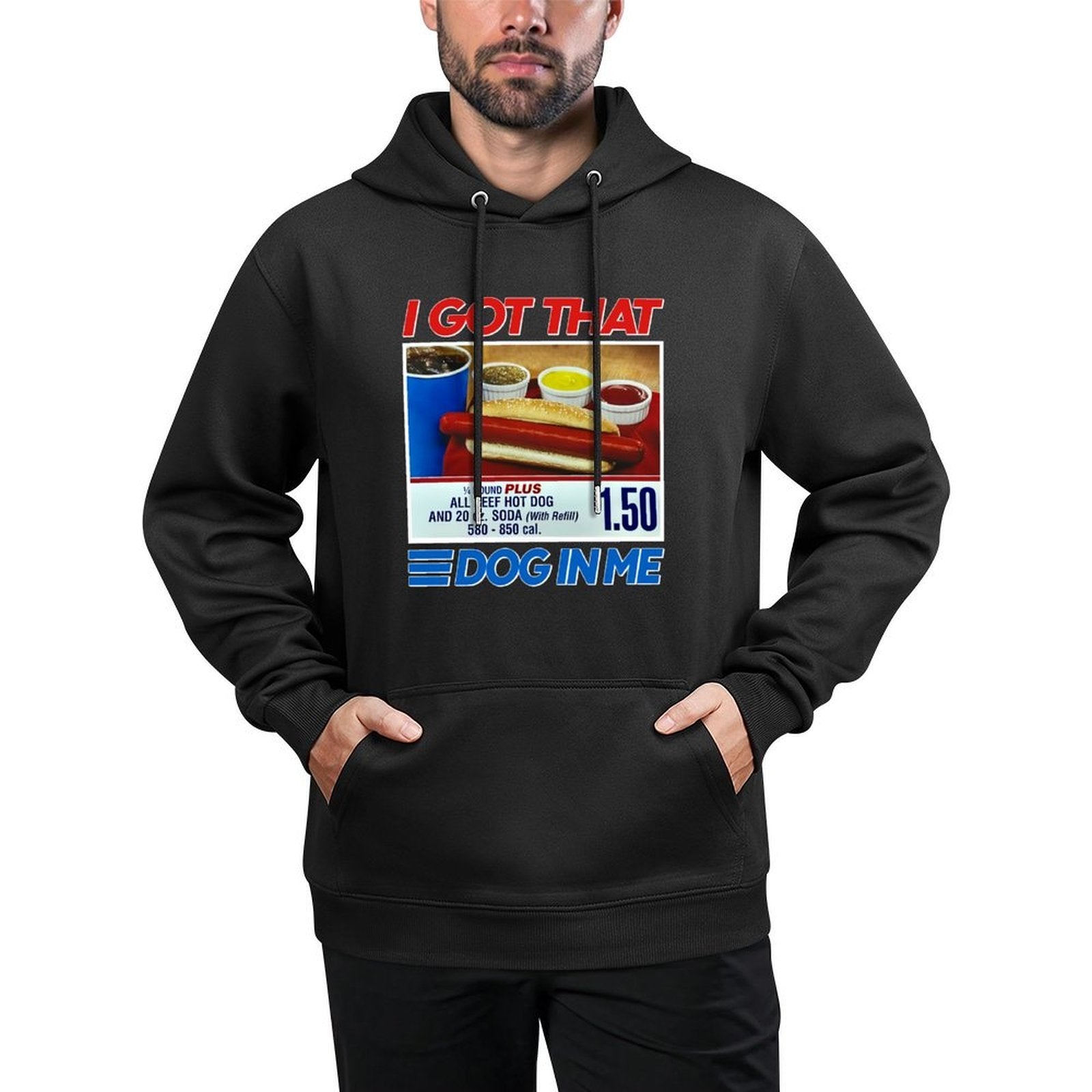 I Got That Dog In Me Funny Hotdog Meme Viral Quote Durable Construction Hoodie