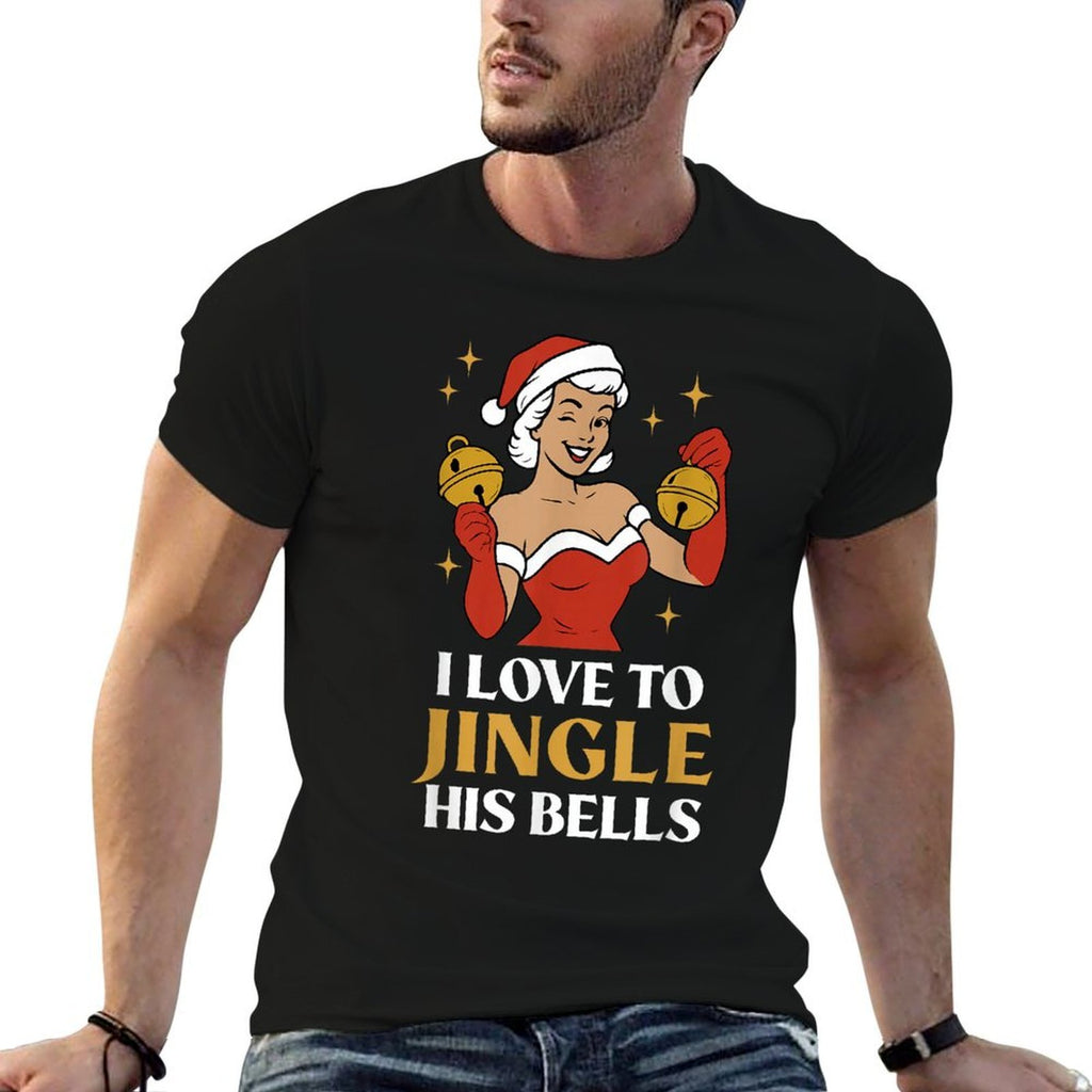 I Love to Stuff Her Stocking, I Love to Jingle His Bells  Breathable T-Shirt