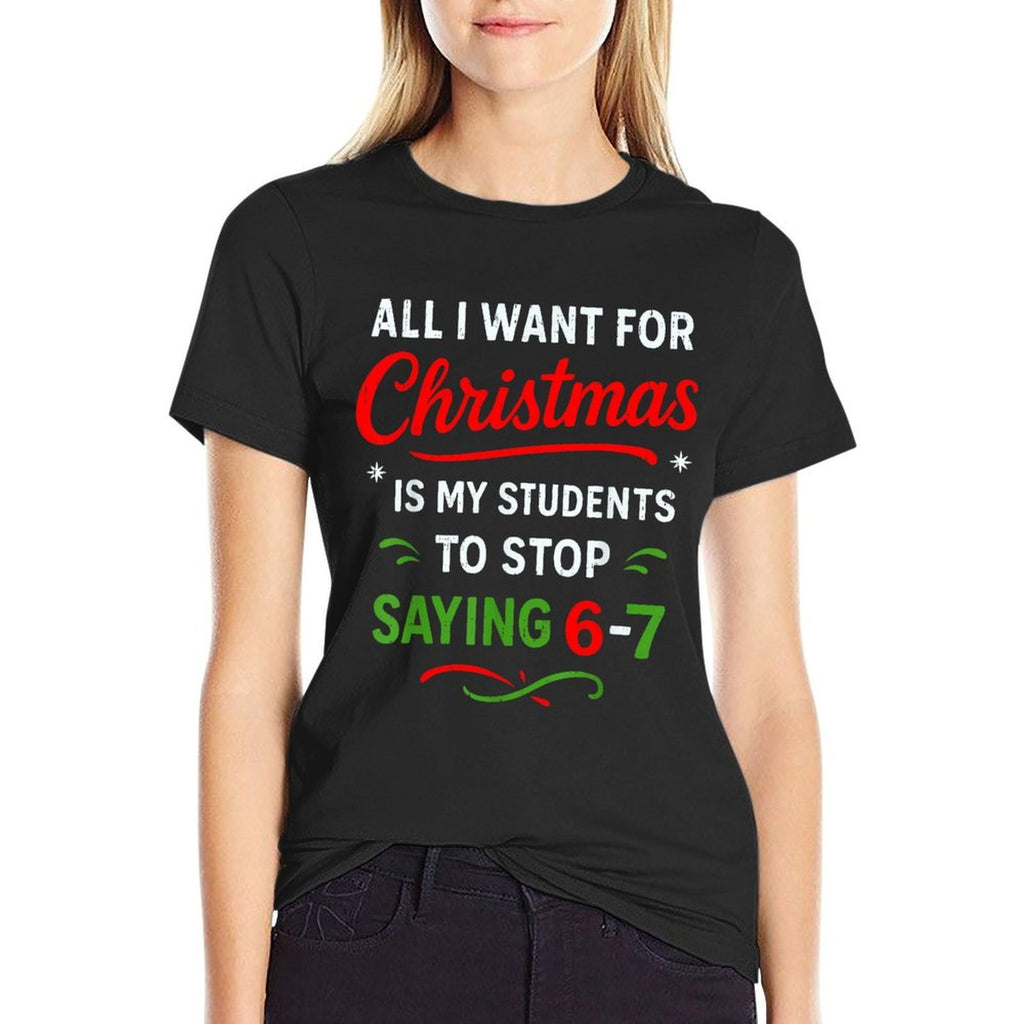 Students Saying 6-7 67 Six Seven Funny Teacher Christmas  Eco-friendly Material T-Shirt