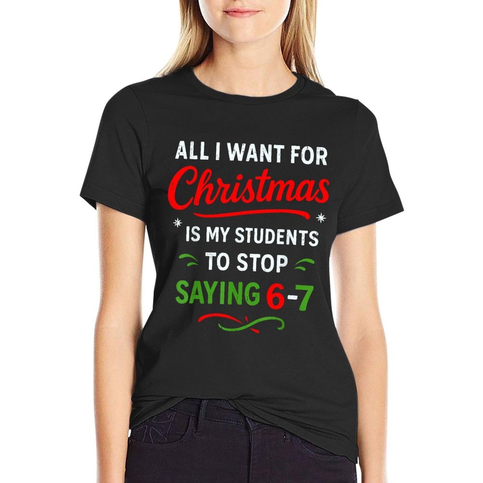 Students Saying 6-7 67 Six Seven Funny Teacher Christmas  Eco-friendly Material T-Shirt