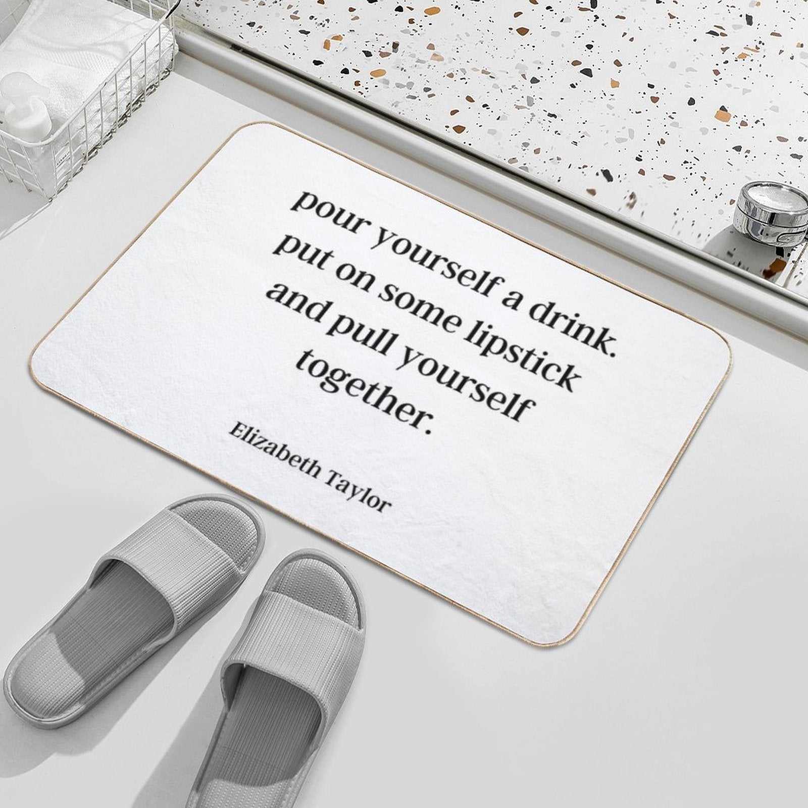 Elizabeth Taylor Advice  Dirt-Trapping Bath Mat