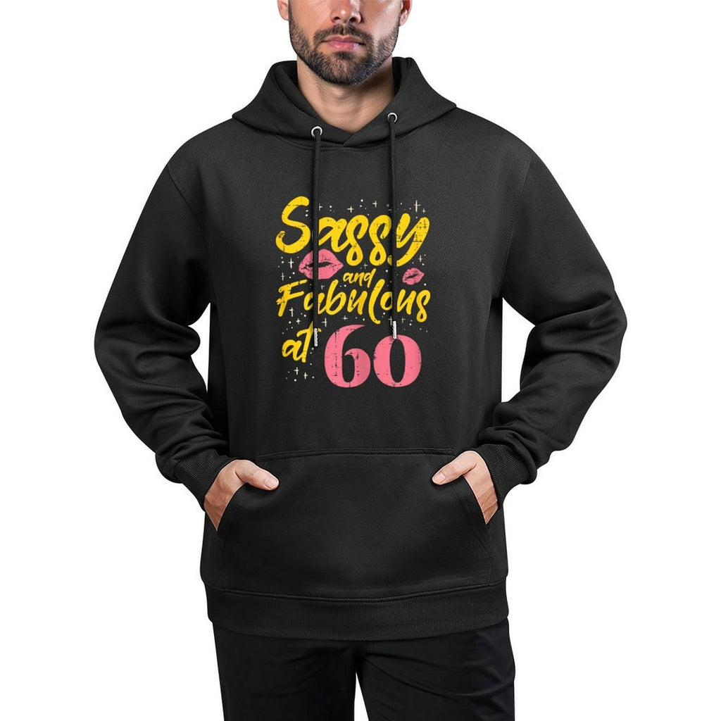 Sassy Fabulous 60 Sixty Years Old 60th Birthday Gift Women Durable Construction Hoodie
